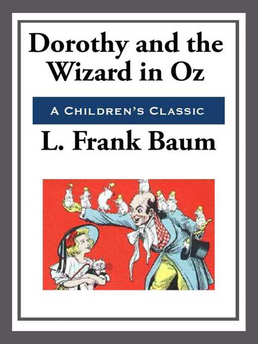 Title details for Dorothy and the Wizard in Oz by L. Frank Baum - Wait list